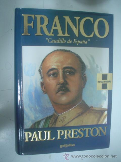 Libros de segunda mano: FRANCO, CAUDILLO DE ESPA&Ntilde;A - PAUL PRESTON - Foto 1