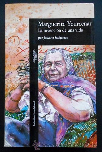 Marguerite Yourcenar by Josyane Savigneau