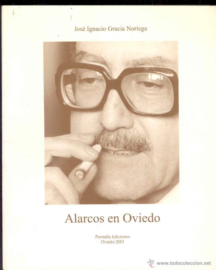 Second hand books: ALARCOS EN OVIEDO por JOSE IGNACIO GARCIA NORIEGA - PENTAFALIA EDICIONES - OVEIDO 2001