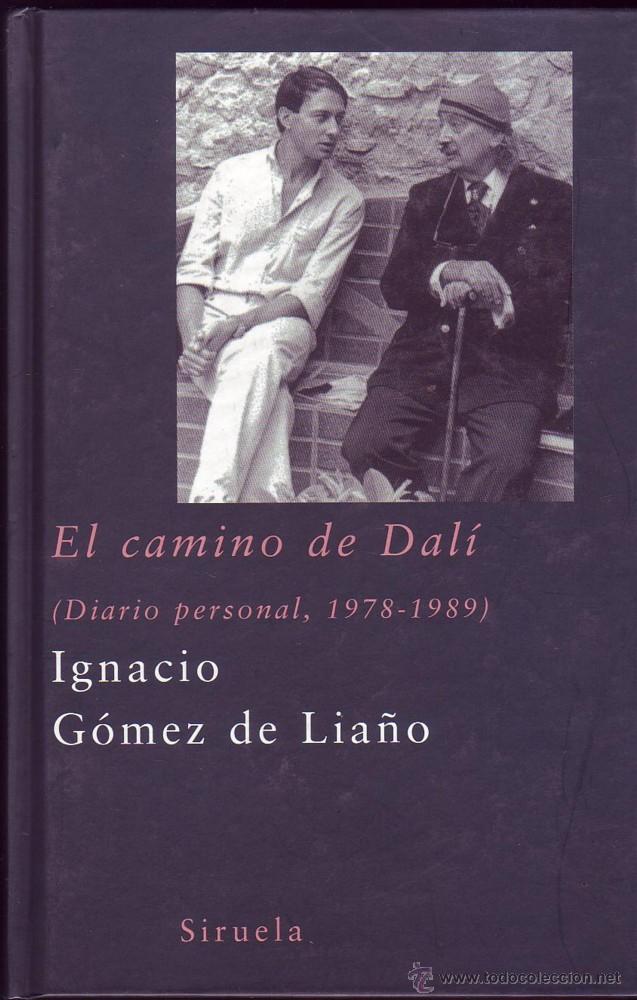 Libros de segunda mano: EL CAMINO DE DALI. Ignacio G&oacute;mez de Lia&ntilde;o. - Foto 1