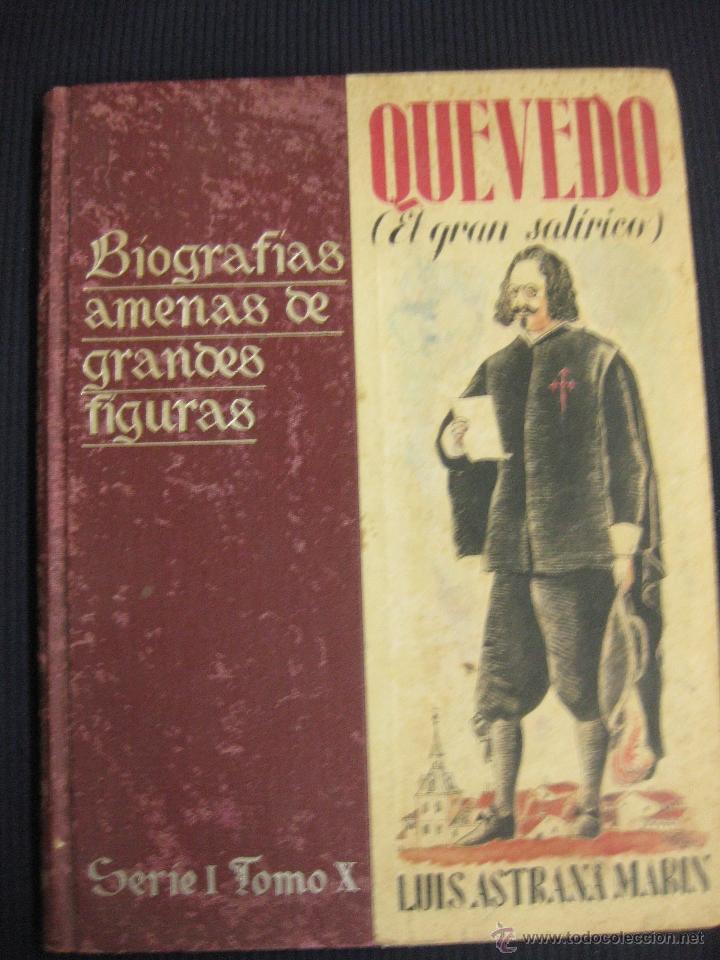 Libros de segunda mano: BIOGRAFIAS AMENAS DE GRANDES FIGURAS. QUEVEDO.IL. SUAREZ DEL ARBOL.IMP.SAMARAN 1946.