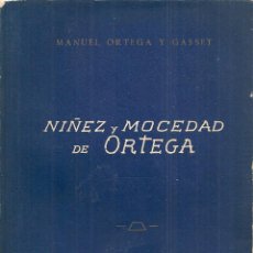 Libros de segunda mano: NIÑEZ Y MOCEDAD DE ORTEGA / M. ORTEGA Y GASSET. MADRID : CLAVE, 1964. 18X12CM. 105 P+5P. FOTOS. Lote 42542680