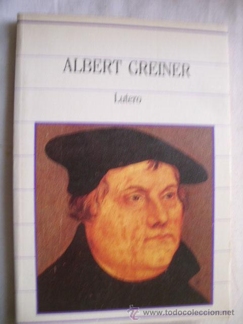 Libros de segunda mano: LUTERO. GREENER, Albert. 1985 - Foto 1