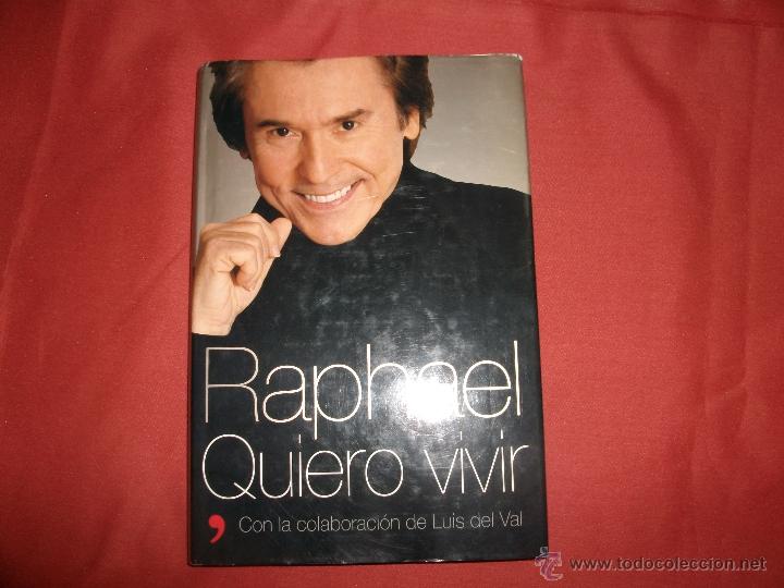 Libros de segunda mano: RAPHAEL QUIERO VIVIR - Foto 1