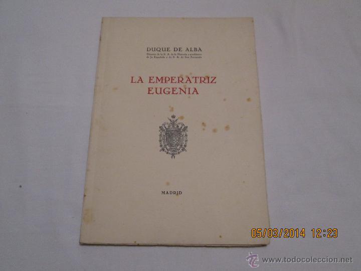 Libros de segunda mano: LA EMPERATRIZ EUGENIA - DUQUE DE ALBA - 1947 - Foto 1