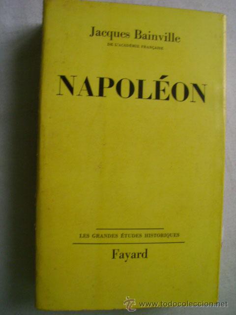Libros de segunda mano: NAPOLE&Oacute;N. BAINVILLE, Jacques. 1962 - Foto 1