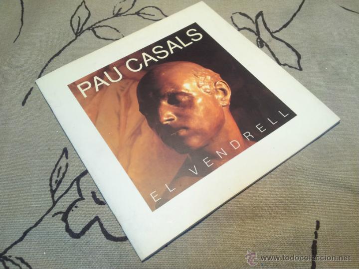 Libros de segunda mano: PAU CASALS - EL VENDRELL - Foto 1