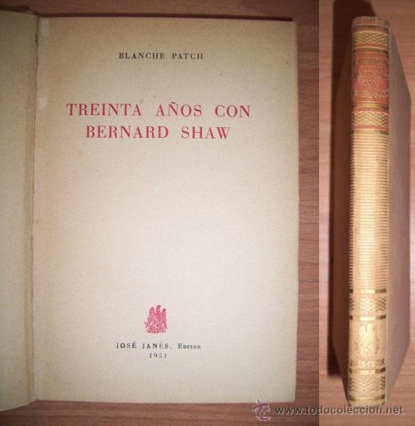 Libros de segunda mano: PATCH, Blanche. Treinta a&ntilde;os con Bernard Shaw - Foto 1