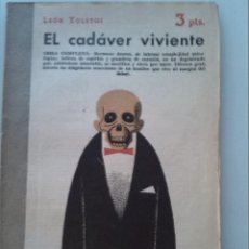 Libros de segunda mano: LEÓN TOLSTOI. EL CADÁVER VIVIENTE.28 DE ABRIL 1957.. Lote 43460796