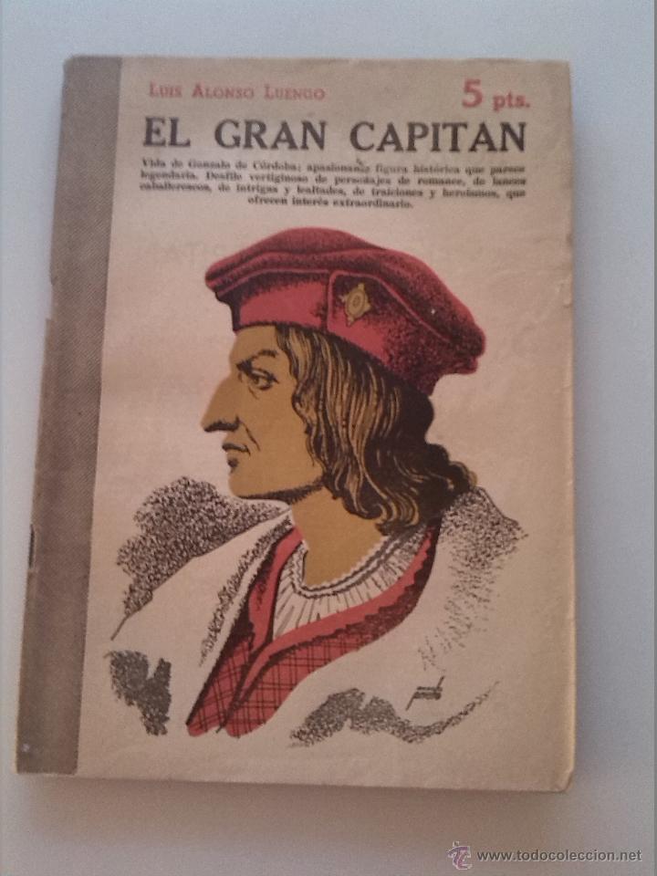 Libros de segunda mano: LUIS ALONSO LUENGO. EL GRAN CAPITAN. - Foto 1