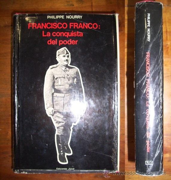 Libros de segunda mano: NOURRY, Philippe. Francisco Franco : La conquista del poder - Foto 1