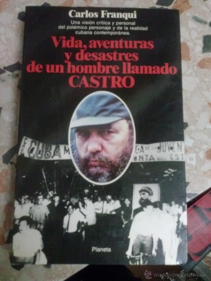 Gebrauchte B&uuml;cher: VIDA AVENTURAS Y DESASTRES DE UN HOMBRE LLAMADO CASTRO @