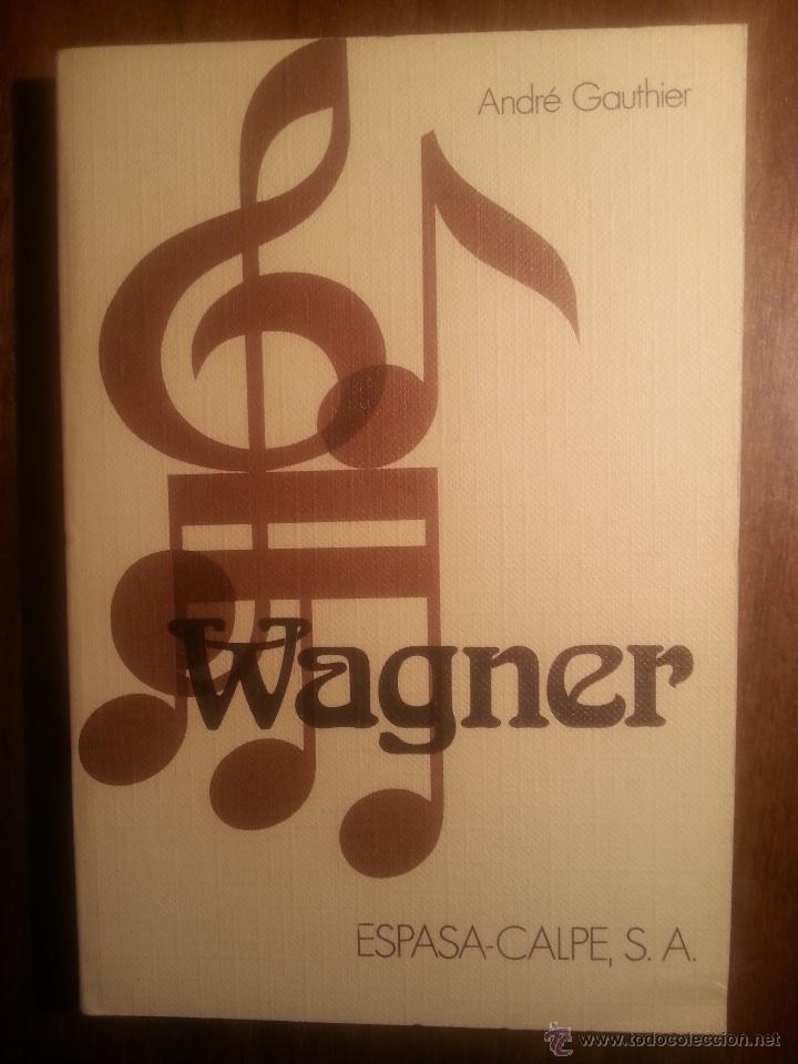 Libros de segunda mano: WAGNER - ANDR&Eacute; GAUTHIER - Foto 1
