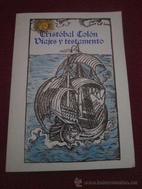 Libros de segunda mano: CRISTOBAL COLON. VIAJES Y TESTAMENTO. - Foto 1