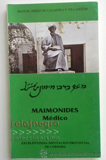 Livres d'occasion: MAIM&Oacute;NIDES M&Eacute;DICO - P&Eacute;REZ DE LA LASTRA - BIOGRAF&Iacute;A MEDICINA CORDOB&Eacute;S -DE LOS POBRES Y SALADINO LIBRO