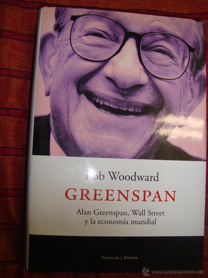 Libros de segunda mano: GREENSPAN. ALAN GREENSPAN, WALL STREET Y LA ECONOMIA MUNDIAL. BOB WOODWARD