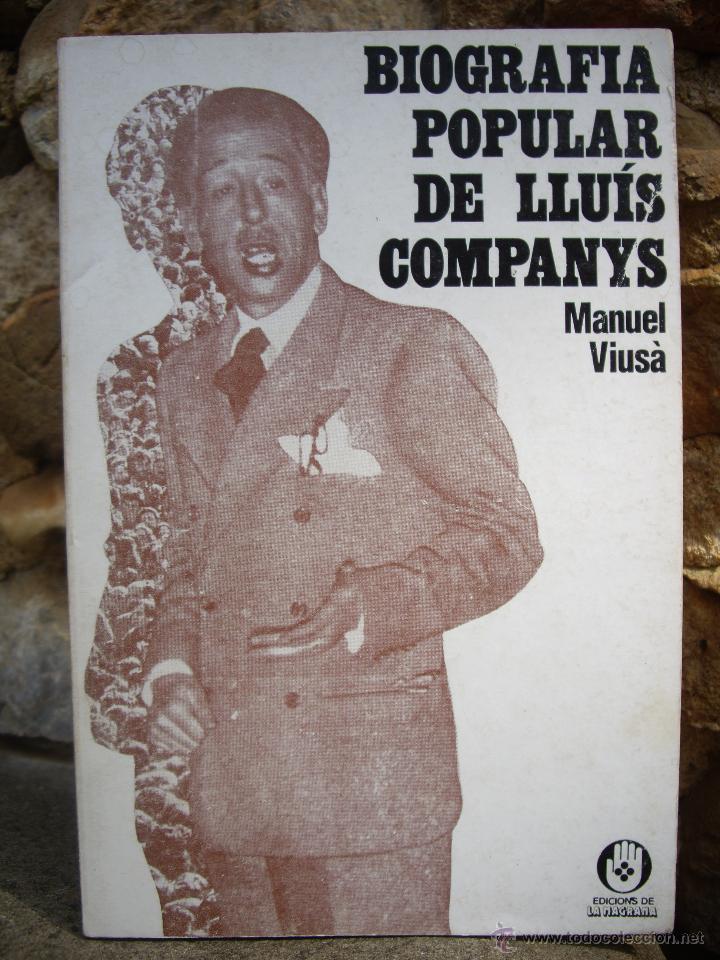 Livres d'occasion: Manuel Vius&agrave;: BIOGRAFIA POPULAR DE LLU&Iacute;S COMPANYS, 1&ordf;Ed.1977 La Magrana