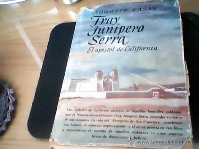 Libros de segunda mano: FRAY JUNIPERO SERRA 1949 PRIMERA EDICION - Foto 1
