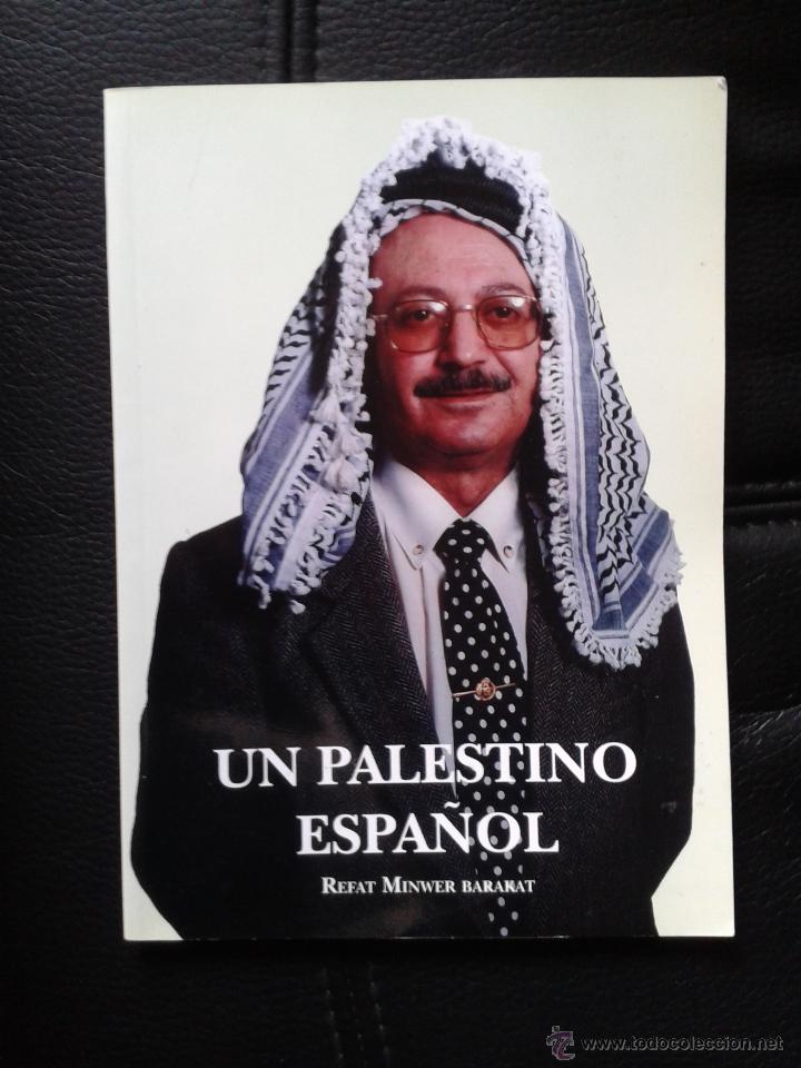 Libros de segunda mano: Libro Un palestino espa&ntilde;ol Refat Minwer Estado Palestino conflicto con Israel memorias