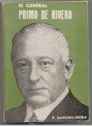 Libros de segunda mano: El General Primo de Rivera, P. Sanchez Mora - Foto 1
