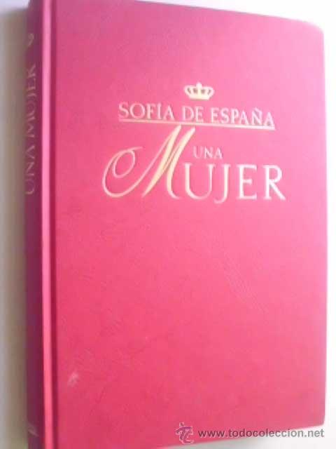 Libros de segunda mano: SOF&Iacute;A DE ESPA&Ntilde;A. UNA MUJER. RINC&Oacute;N, Mar&iacute;a Eugenia. 1998 - Foto 1