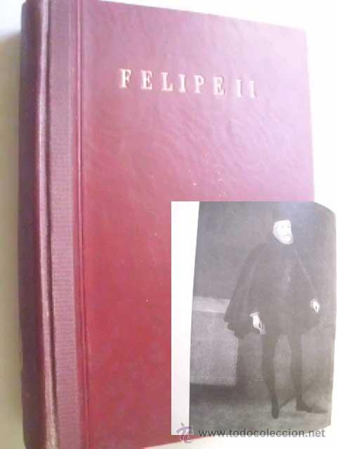 Libros de segunda mano: FELIPE II. WALSH, William Thomas. 1949 - Foto 1
