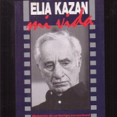 Libros de segunda mano: ELIA KAZAN MI VIDA -ED. TEMAS DE HOY 1ª EDICION 1990. Lote 46570171