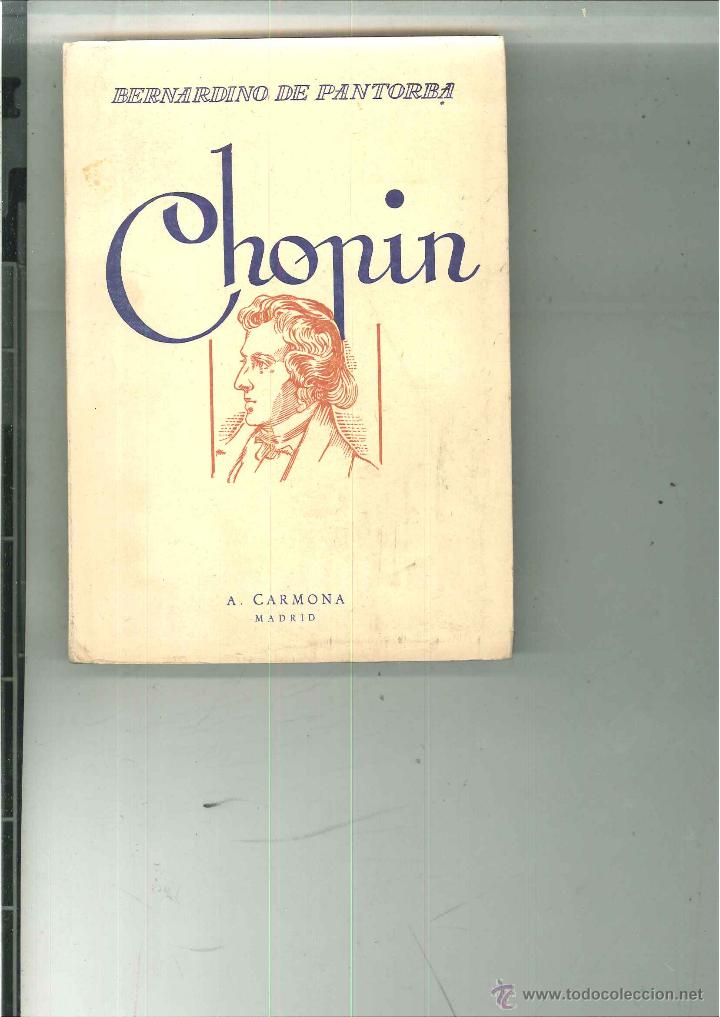 Libros de segunda mano: CHOPIN. Bernardino de Pantorba - Foto 1