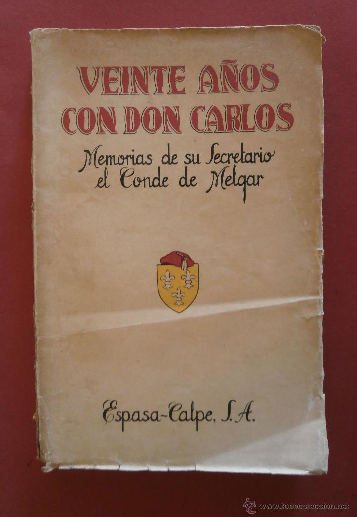 Livres d'occasion: Veinte a&ntilde;os con Don Carlos. Memorias de su Secretario el Conde de Melgar