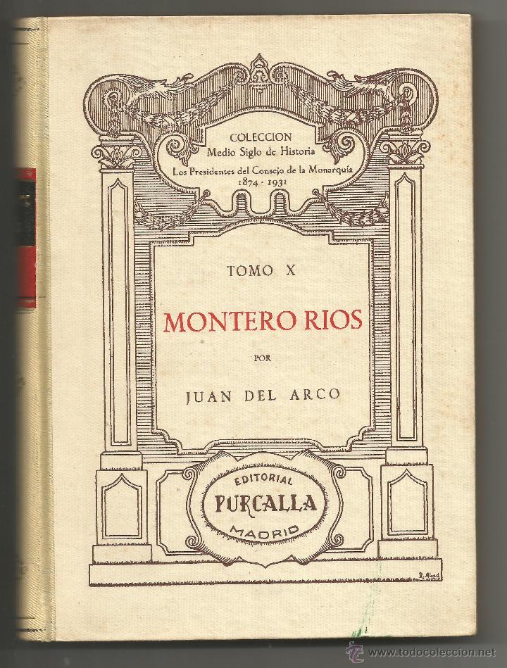 Libros de segunda mano: MONTERO RIOS .- COLECCION MEDIO SIGLO DE HISTORIA .- PRESIDENTES CONSEJO DE LA MONARQUIA