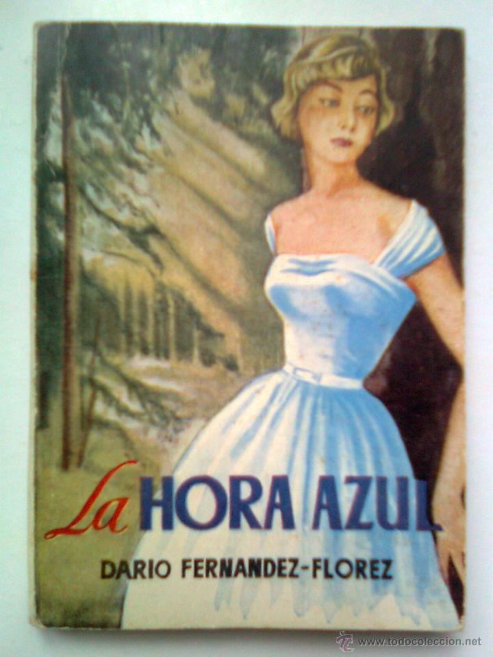 Libros de segunda mano: ENCICLOPEDIA PULGA-N&ordm;115-LA HORA AZUL-DAR&Iacute;O FERN&Aacute;NDEZ FLORES-1954-MUY RARO-A DESCUBRIRY ESCASO-3285