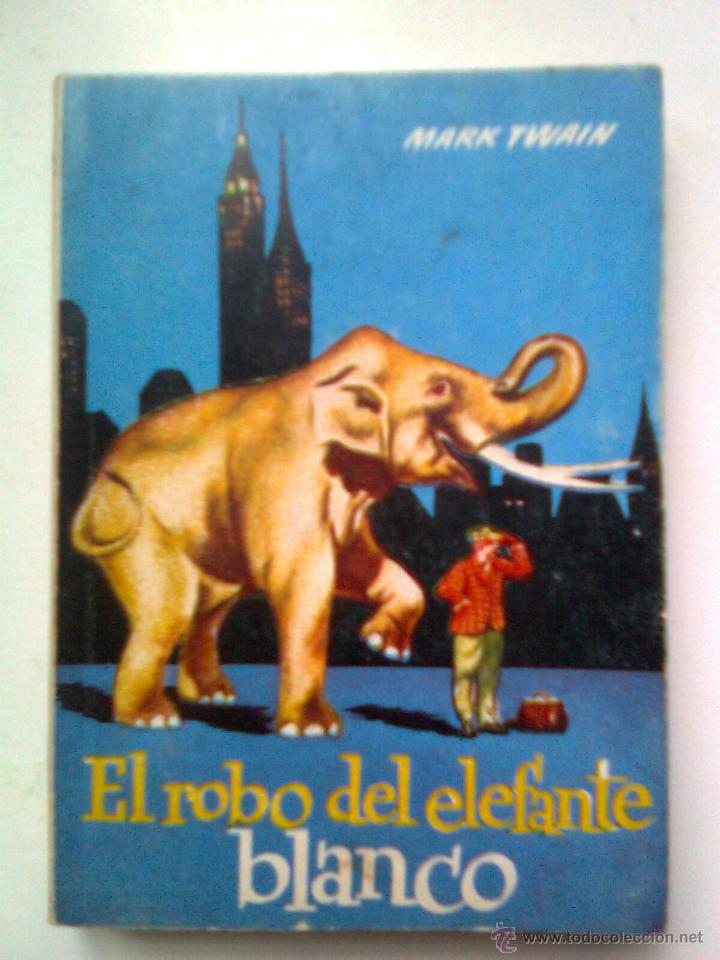 Libros de segunda mano: ENCICLOPEDIA PULGA-N&ordm;164-EL ROBO DEL ELEFANTE BLANCO-MARK TWAIN-1955-DIVERTID&Iacute;SIMO- ESCASO-3290
