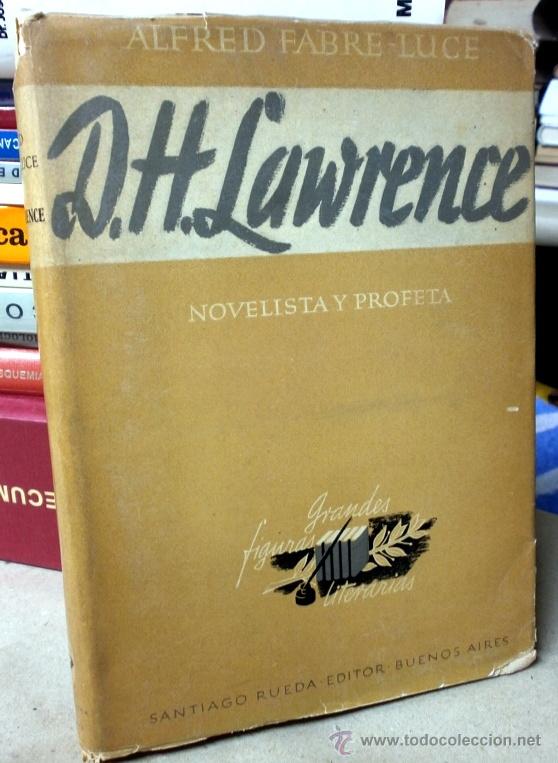 D. H LAWRENCE - NOVELISTA Y PROFETA - 1944 - FABRE-LUCE, ALFRED.- (Libros de Segunda Mano - Biografías)