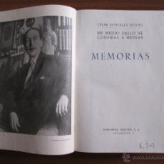 Libros de segunda mano: MEMORIAS • MI MEDIO SIGLO SE CONFIESA A MEDIAS --- CÉSAR GONZÁLEZ-RUANO. Lote 49167953