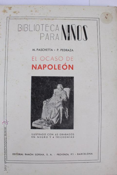 Libros de segunda mano: L-1410. EL OCASO DE NAPOLEON. MARIO PASCHETA Y PEDRO PEDRAZA. ED. RAMON SOPENA. 1942. - Foto 3 - 49539840