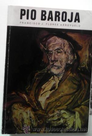 Libros de segunda mano: Pio Baroja, Francisco J. Flores Arroyuelo