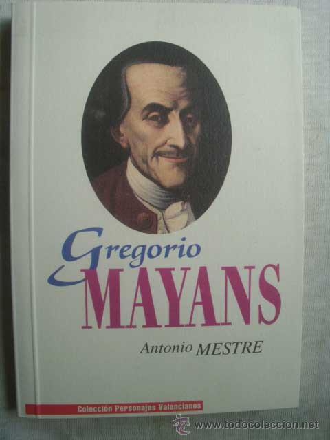 Libros de segunda mano: GREGORIO MAYANS. MESTRE, Antonio. 2009 - Foto 1