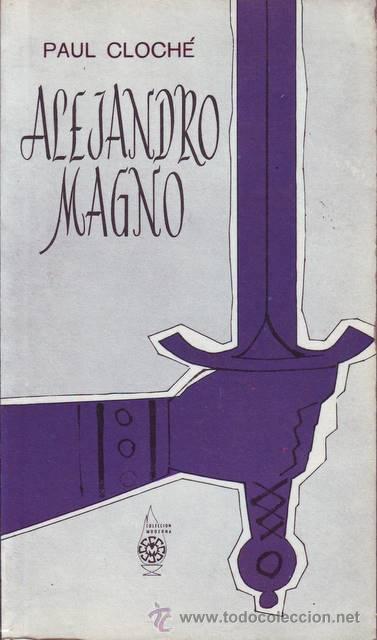 Libros de segunda mano: CLOCHE, PAUL: ALEJANDRO MAGNO - Foto 1