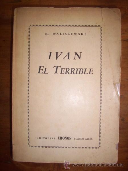 Libros de segunda mano: WALISZEWSKI, K. Iv&aacute;n el Terrible