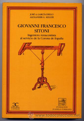 Libros de segunda mano: Giovanni Francesco Sitoni, Ingeniero Renacentista al servicio de la Corona de Espa&ntilde;a. 1990