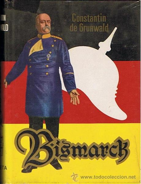 Libros de segunda mano: BISMARCK  CONSTANTIN DE GRUNWALD - Foto 1