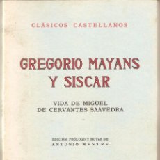 Libros de segunda mano: VIDA DE MIGUEL DE CERVANTES SAAVEDRA – GREGORIO MAYANS Y SISCAR – 1972. Lote 51578669