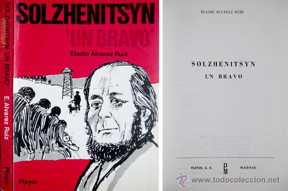 Livres d'occasion: &Aacute;LVAREZ RUIZ, Eladio.  Solzhenitsyn, un bravo.  1975.