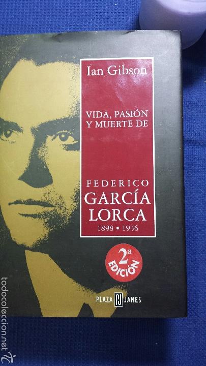 Vida Pasión Y Muerte De Federico Garcia Lorca 1898 A 1936 Ian Gibson Plaza Janes - 