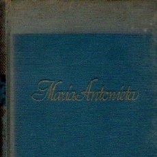 Libros de segunda mano: MARIA ANTONIETA - STEFAN ZWEIG. COLECCIÓN GRANDES BIOGRAFÍAS. EDITORIAL JUVENTUD, 1953