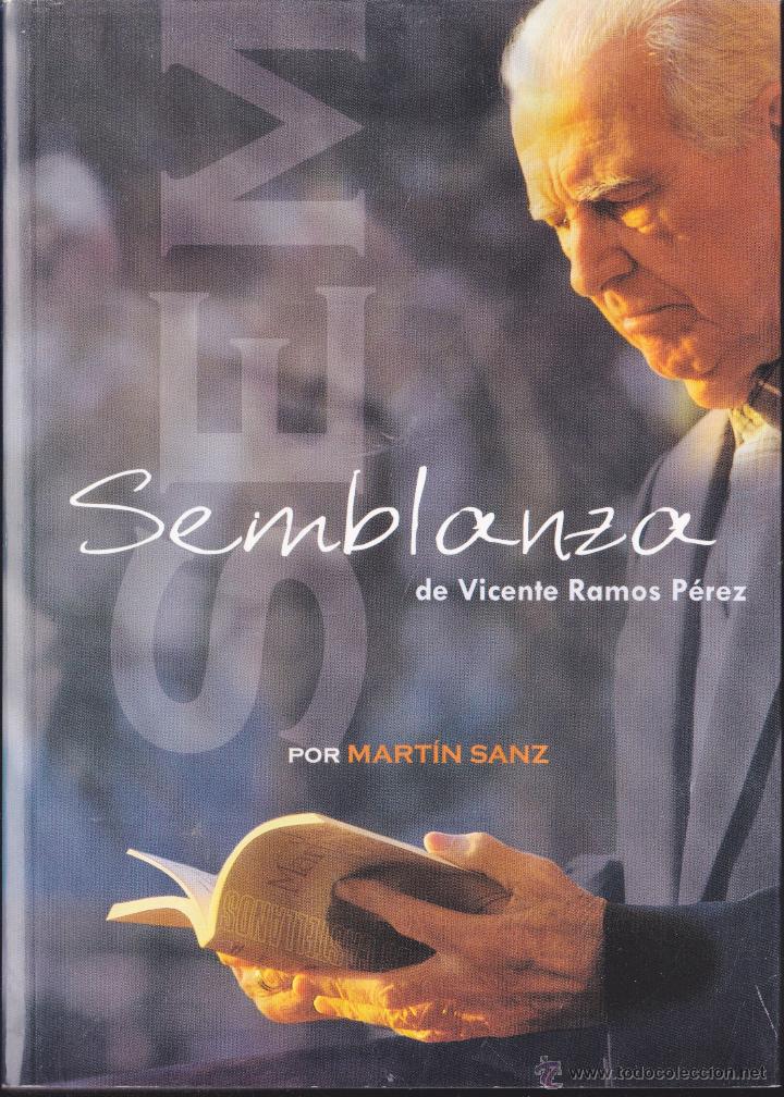 Libros de segunda mano: SEMBLANZA DE VICENTE RAMOS PEREZ ·· MARTIN SANZ ·· GUARDAMAR ·· ALICANTE ·· - Foto 1 - 53105997