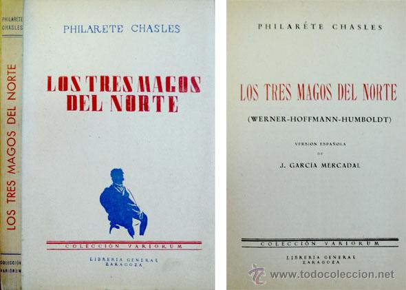 Livres d'occasion: CHASLES, Philar&eacute;te.  Los tres magos del Norte. (Werner, Hoffmann, Humboldt).  (Hacia 1945).