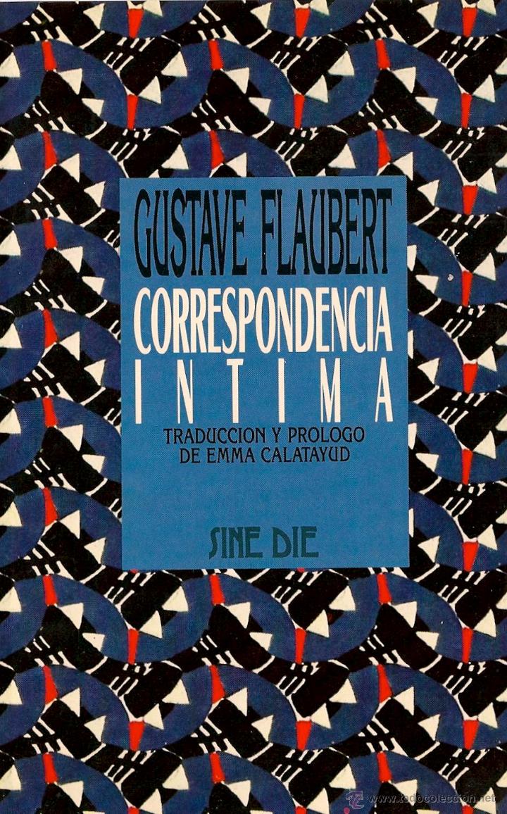 Libros de segunda mano: Correspondencia &iacute;ntima / Gustave Flaubert - Foto 1