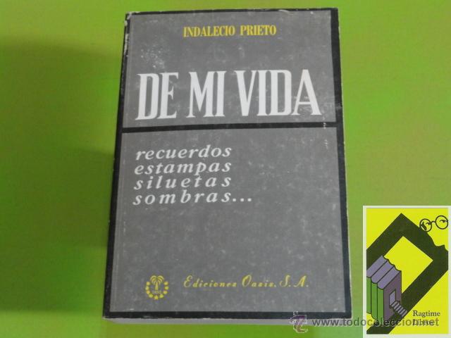 Livros em segunda m&atilde;o: PRIETO, Indalecio.: De mi vida. Recuerdos, estampas, siluetas, sombras...