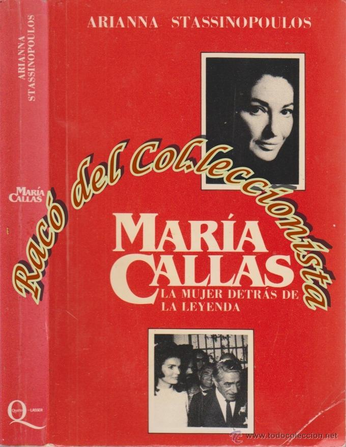 Libri di seconda mano: MARIA CALLAS LA MUJER DETRAS DE LA LEYENDA, ARIANNA STASSINOPOULOS, EDICIONES QUARTO, 1984